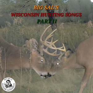 Wisconsin Hunting Songs Part Ii (Explicit)