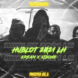 Hublot 2021 LH (Pandemia, Vol.8|Explicit)