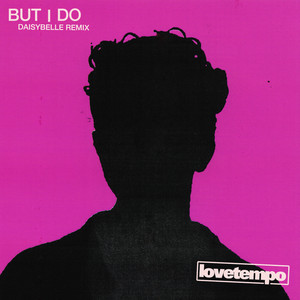 But I Do (Daisybelle Remix)