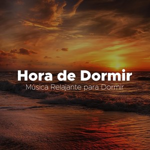 Hora de Dormir: Musica Relajante para Dormir