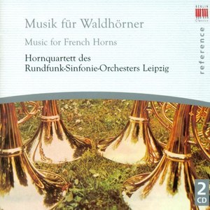 French Horn Music - FRANCK/ SCHEIN/ MOLTER/ HAYDN/ ROSSINI/ MENDELSSOHN/ SCHUBERT/ BRAHMS