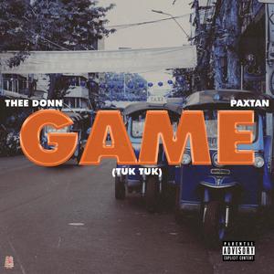 Game (Tuk Tuk) (feat. Paxtan) (Original Demo|Explicit)