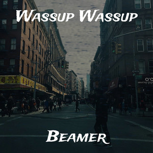 Wassup Wassup (Explicit)