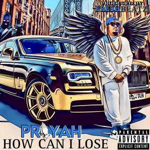 How Can I Lose (Explicit)