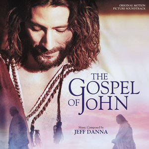 The Gospel of John (Original Motion Picture Soundtrack) (约翰福音 电影原声带)