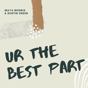 UR The Best Part