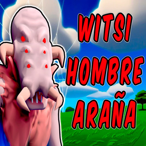 Witsi Hombre Araña