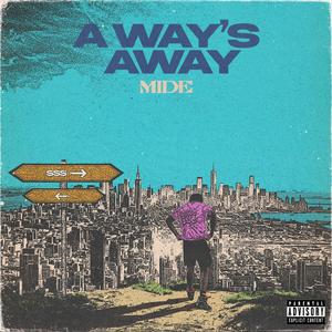 A Way's Away (Explicit)