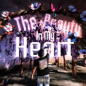 The Beauty In My Heart (Explicit)