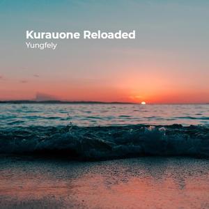 Kurauone Reloaded