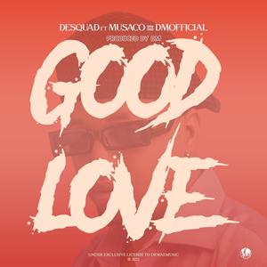 Good Love (feat. Musaco & DMOFFICIAL)