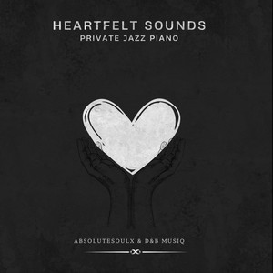 Heartfelt Sounds (Private Jazz Piano)