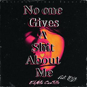 Noone Gives A **** About Me (feat. Mojy) (Explicit)