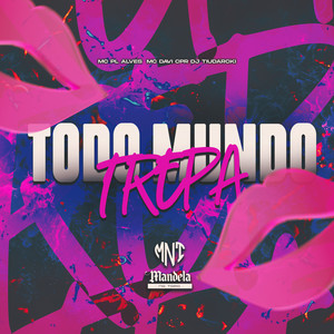 Todo Mundo Trepa (Explicit)