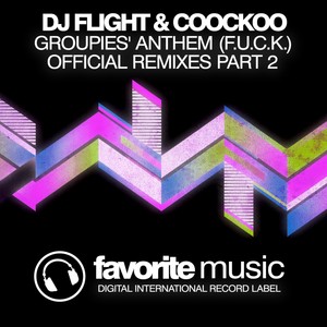 Groupies' Anthem (F.U.C.K.) (Fine Touch Remix)