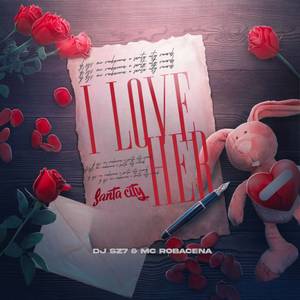 I Love Her (Explicit)