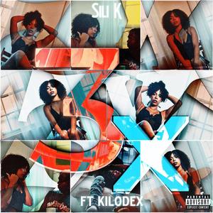 3x (feat. Kilodex) (Explicit)