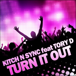 Kitch N Sync - Turn It Out (Audio Jacker Radio Edit)