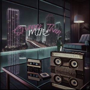 Stronger Than Mine (Night Walk)