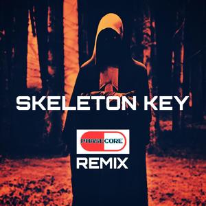 Skeleton Key (Remix|Explicit)