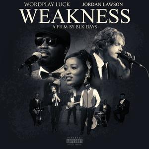 Weakness (feat. Jordan Lawson) (Explicit)