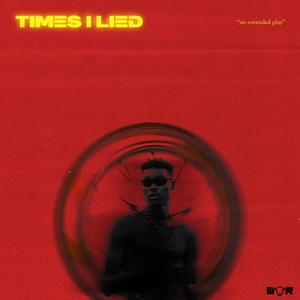 Times I Lied (Explicit)