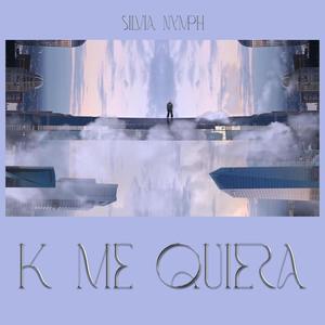 k me quiera
