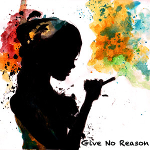 Give No Reason