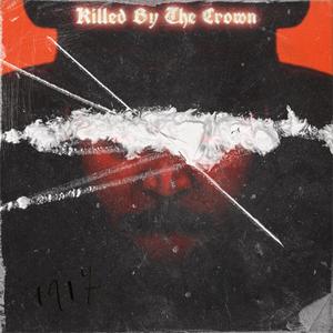 Killed By The Crown (Explicit)