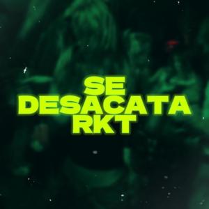 SE DESACATA RKT