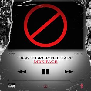 Don't Drop The Tape (Explicit)