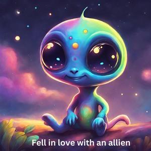 Fell in love with an alien (Techno Version)