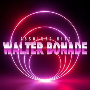 Walter Bonade - Absolute Hits