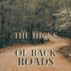 Ol' Back Roads (Explicit)