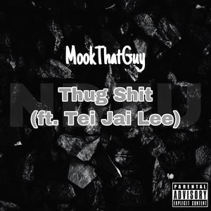 Thug **** (MookThatGuy) [Explicit]