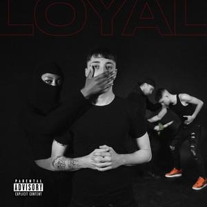 Loyal (Explicit)