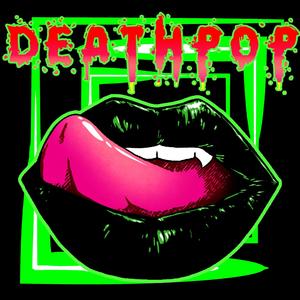 Deathpop (feat. Miliano Misfit & Megstar) (Explicit)