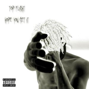 Top Flight / Hope You Get It (Explicit)