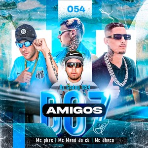 Amigos do 7 (Explicit)