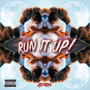 Run It Up (Explicit)