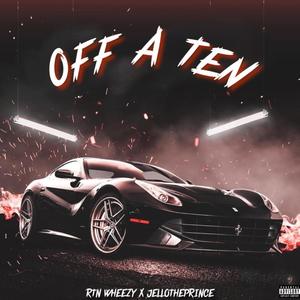 Off A Ten (feat. Jellothaprince) [Explicit]