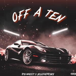 Off A Ten (feat. Jellothaprince) (Explicit)