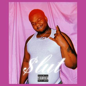Slut (Explicit)