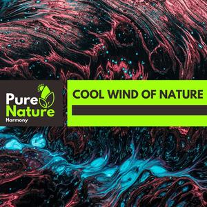 Cool Wind of Nature