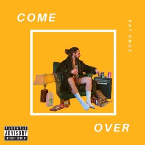 Come Over (Explicit)