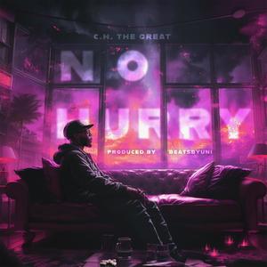 No Hurry (feat. BEATSBYUNI) [Explicit]