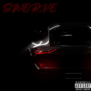 Swerve (Explicit)