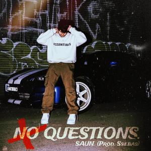 NO QUESTIONS. (feat. Ssebas) [Explicit]