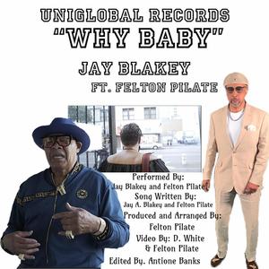 Why Baby (feat. Felton Pilate)