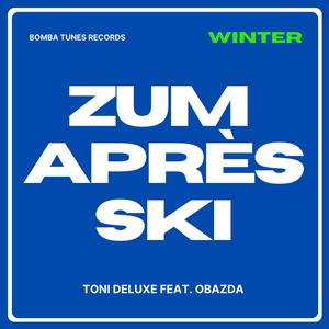 Zum Aprés Ski (feat. Obazda) [Radio Edit]